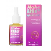 Возбуждающие капли для клитора Make Me Quiver - 30 мл. - Love to Love - купить с доставкой в Северодвинске