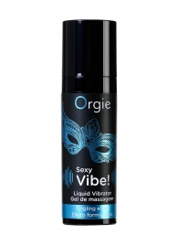 Гель для массажа ORGIE Sexy Vibe Liquid Vibrator с эффектом вибрации - 15 мл. - ORGIE - купить с доставкой в Северодвинске