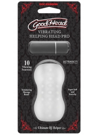 Прозрачный мастурбатор с вибропулей GoodHead Vibrating Helping Head Pro - Doc Johnson - в Северодвинске купить с доставкой