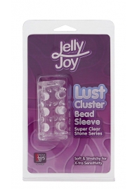 Прозрачная насадка на пенис с шипами и бугорками JELLY JOY LUST CLUSTER CLEAR - Dream Toys - в Северодвинске купить с доставкой