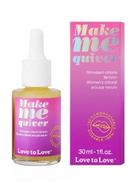 Возбуждающие капли для клитора Make Me Quiver - 30 мл. - Love to Love - купить с доставкой в Северодвинске